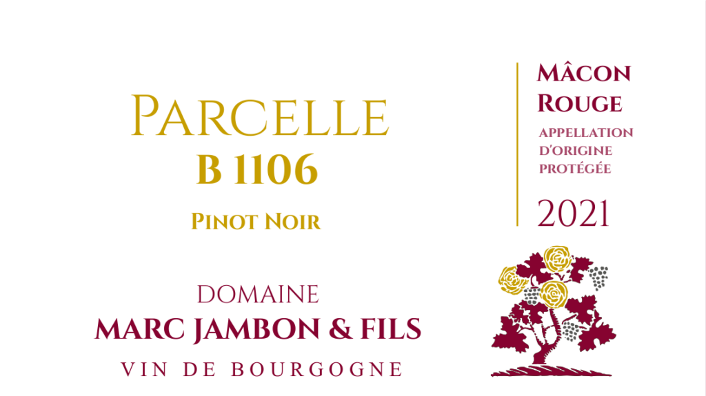 Mâcon Rouge Parcelle B1106 Pinot Noir 2021 - Domaine Marc JAMBON et Fils à PIERRECLOS