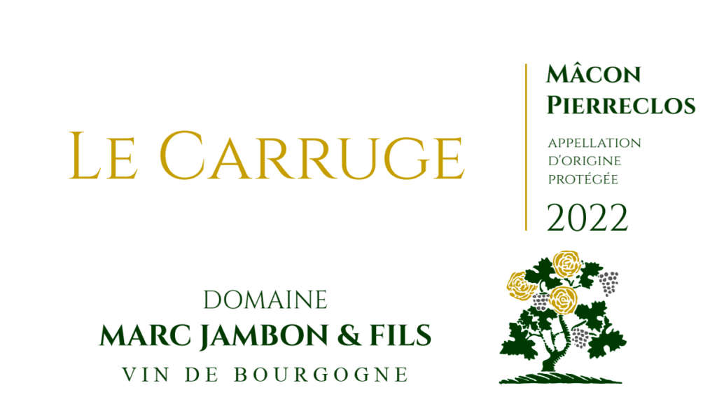 Macon-Pierreclos Le Carruge 2022 - Domaine Marc JAMBON et Fils